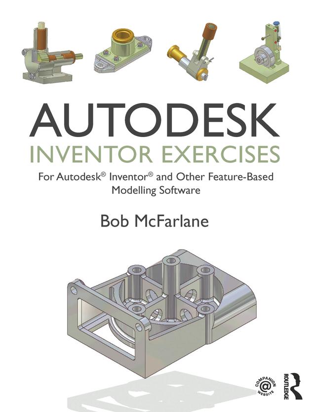 Autodesk Inventor Exercises by Bob McFarlane