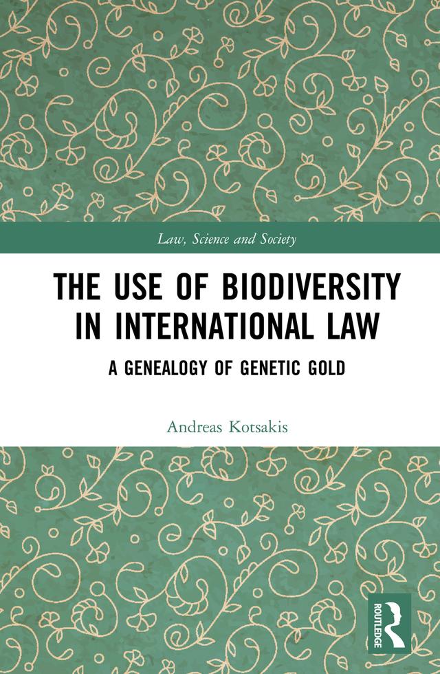 The Use of Biodiversity in International Law by Andreas Kotsakis