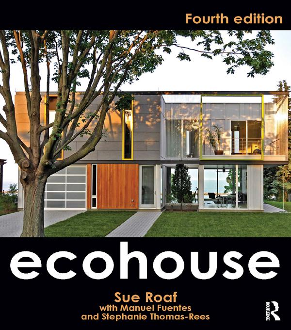 Ecohouse by Manuel Fuentes, Stephanie Thomas-Rees, Sue Roaf