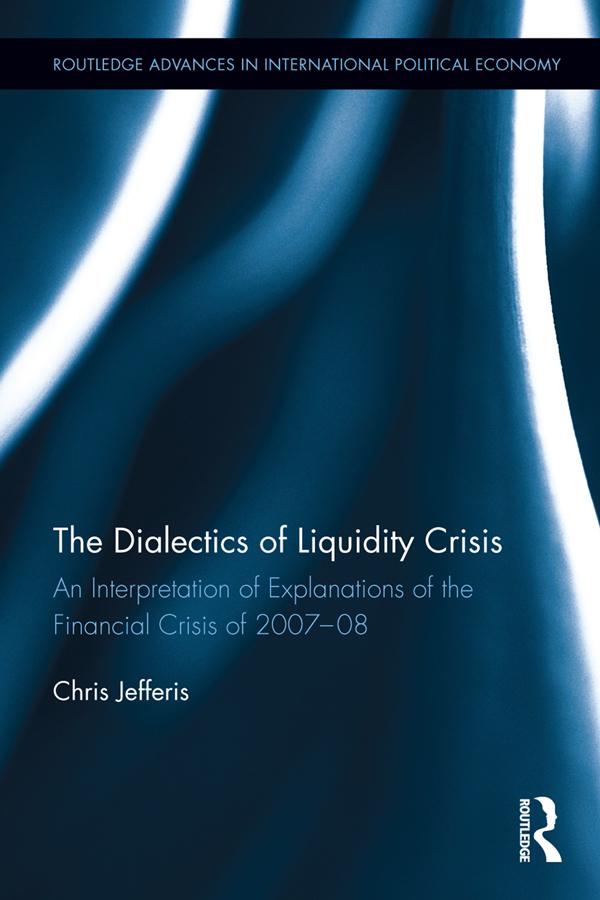 The Dialectics of Liquidity Crisis by Chris Jefferis