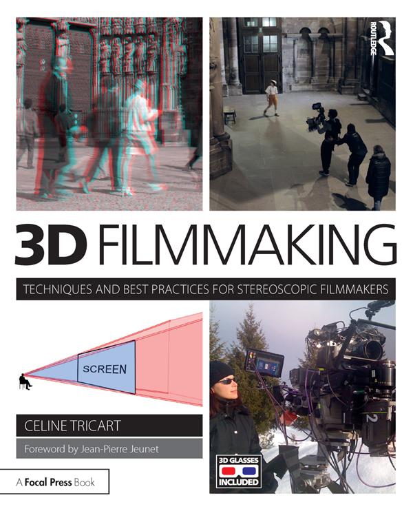 3D Filmmaking by Celine Tricart