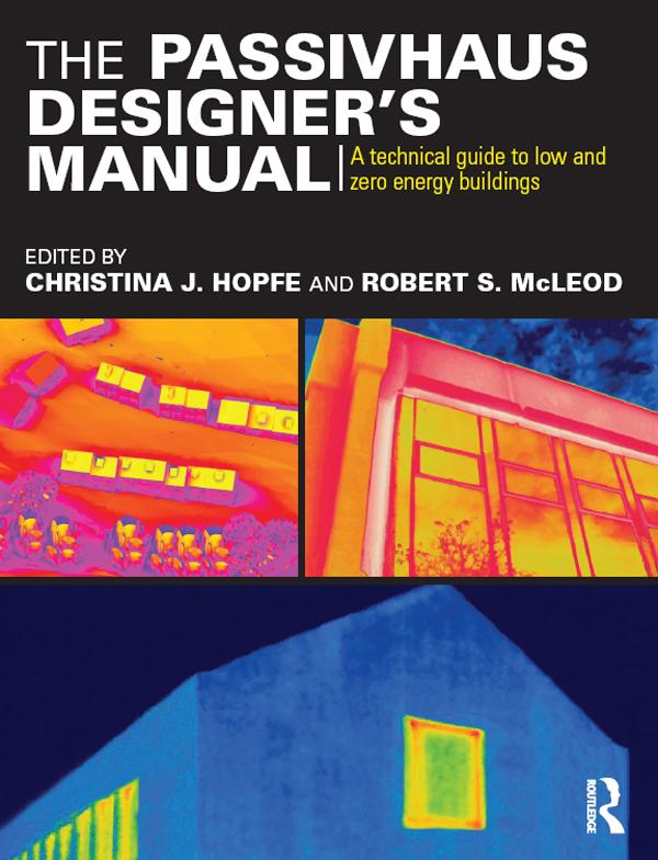 The Passivhaus Designer’s Manual by Christina Hopfe, Robert McLeod