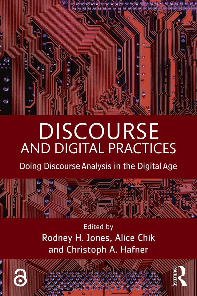 Discourse and Digital Practices by Alice Chik, Christoph Hafner, Rodney H Jones