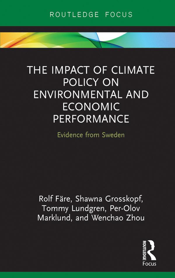 The Impact of Climate Policy on Environmental and Economic Performance by Per-Olov Marklund, Rolf Färe, Shawna Grosskopf, Tommy Lundgren, Wenchao Zhou