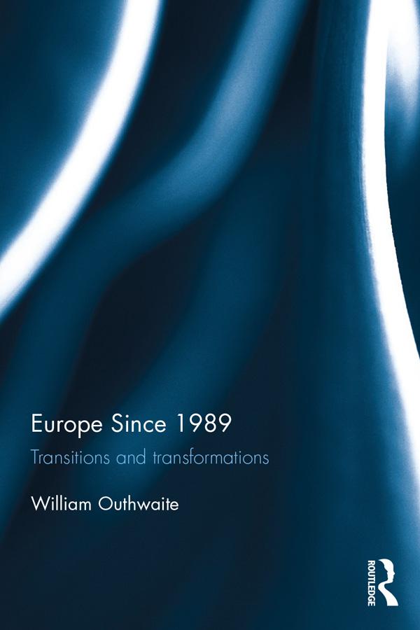 Europe Since 1989 by William Outhwaite