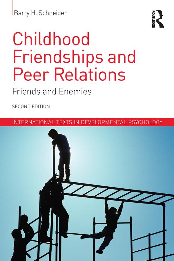 Childhood Friendships and Peer Relations by Barry Schneider