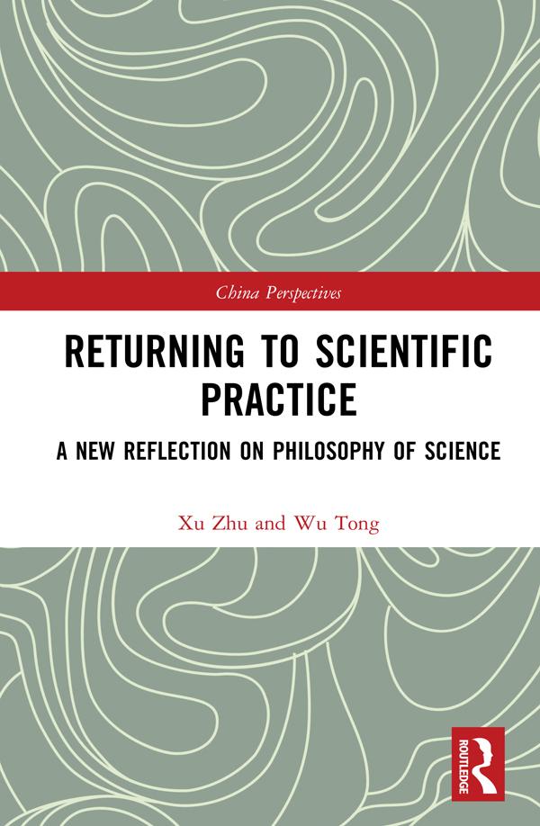 Returning to Scientific Practice by Wu Tong, Xu Zhu
