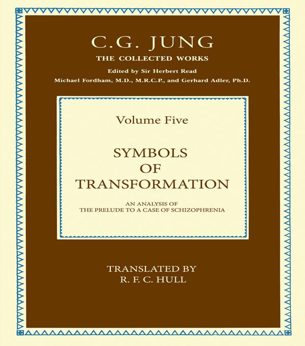 THE COLLECTED WORKS OF C. G. JUNG: Symbols of Transformation (Volume 5)