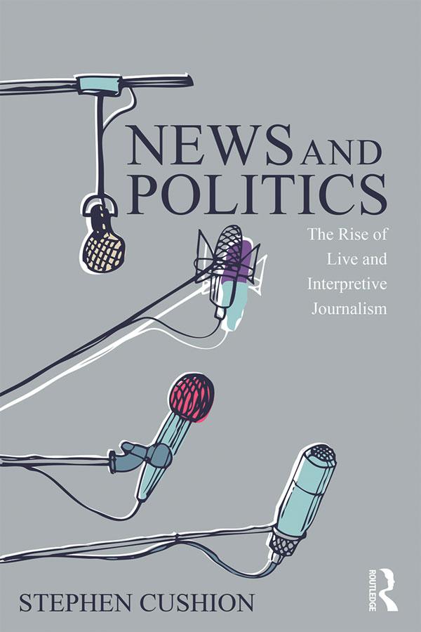 News and Politics by Stephen Cushion