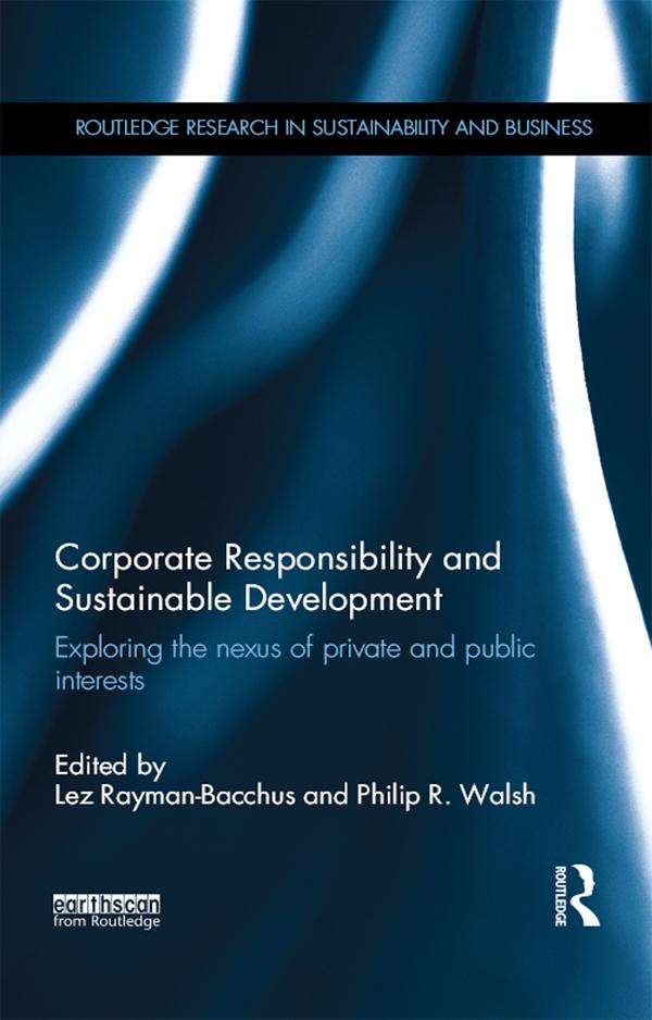 Corporate Responsibility and Sustainable Development by Lez Rayman-Bacchus, Philip Walsh