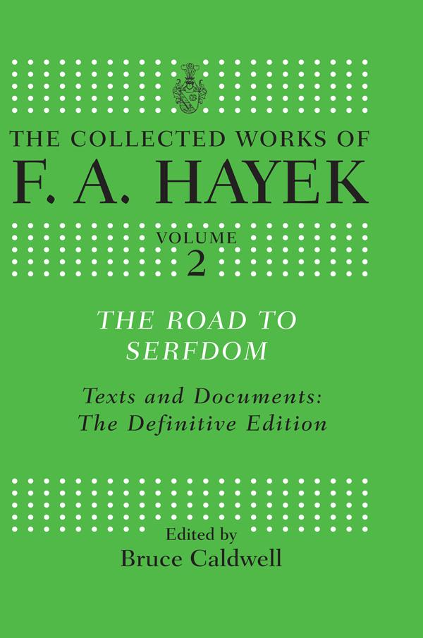 The Road to Serfdom by Bruce Caldwell, F. A. Hayek