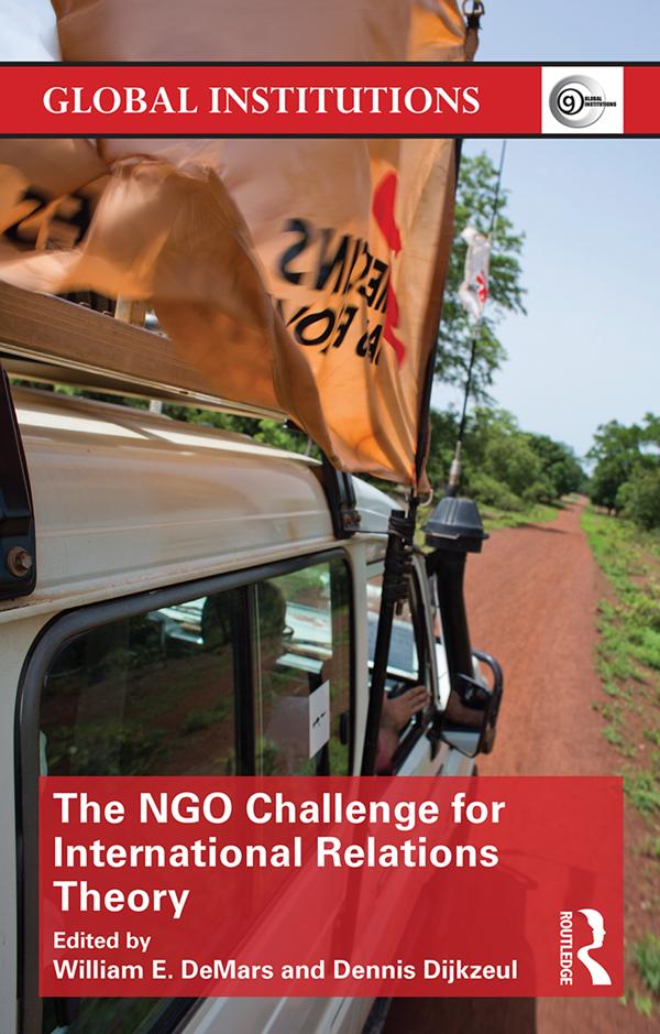 The NGO Challenge for International Relations Theory by Dennis Dijkzeul, William E. DeMars