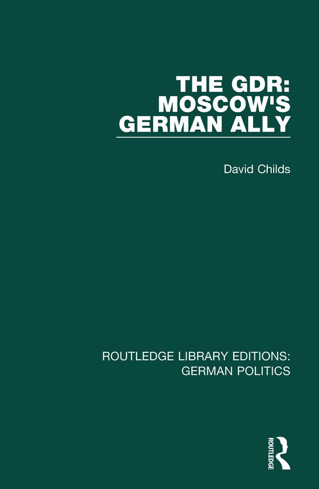 The GDR (RLE: German Politics) by David Childs