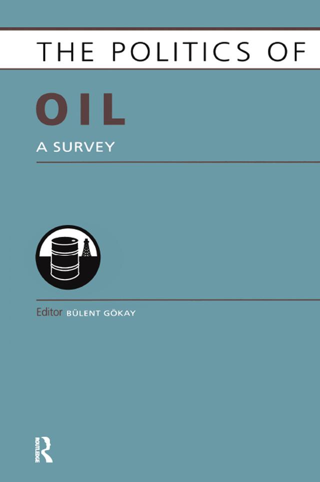 Politics of Oil by Bulent Gokay