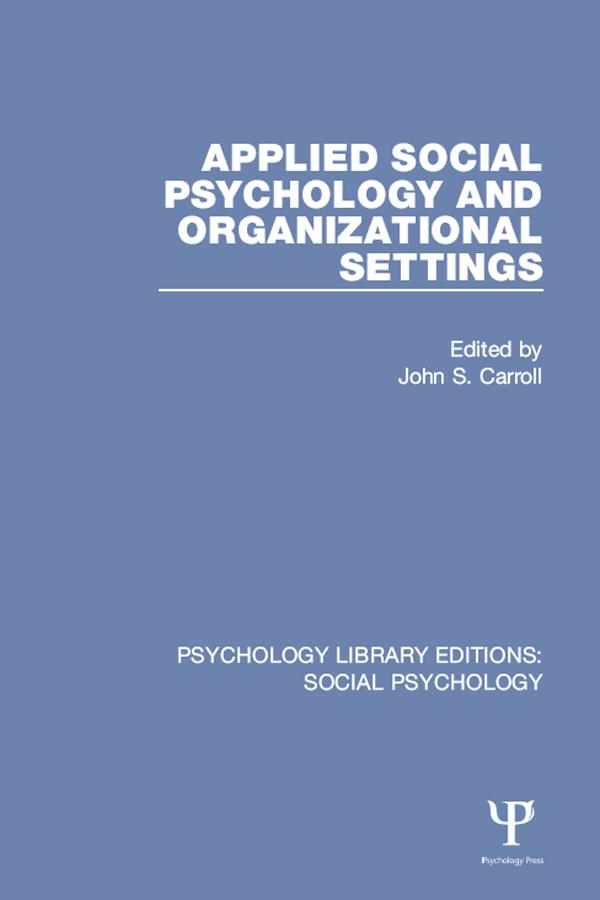 Applied Social Psychology and Organizational Settings