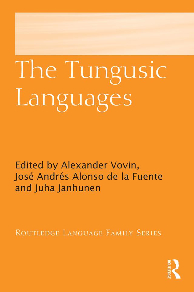 The Tungusic Languages by Alexander Vovin, José Andrés Alonso de la Fuente, Juha Janhunen