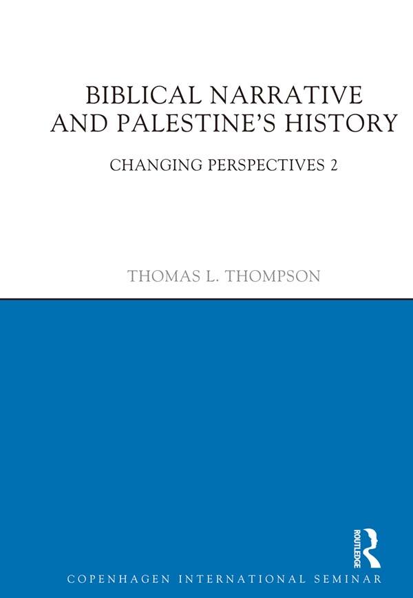 Biblical Narrative and Palestine's History by Thomas L. Thompson