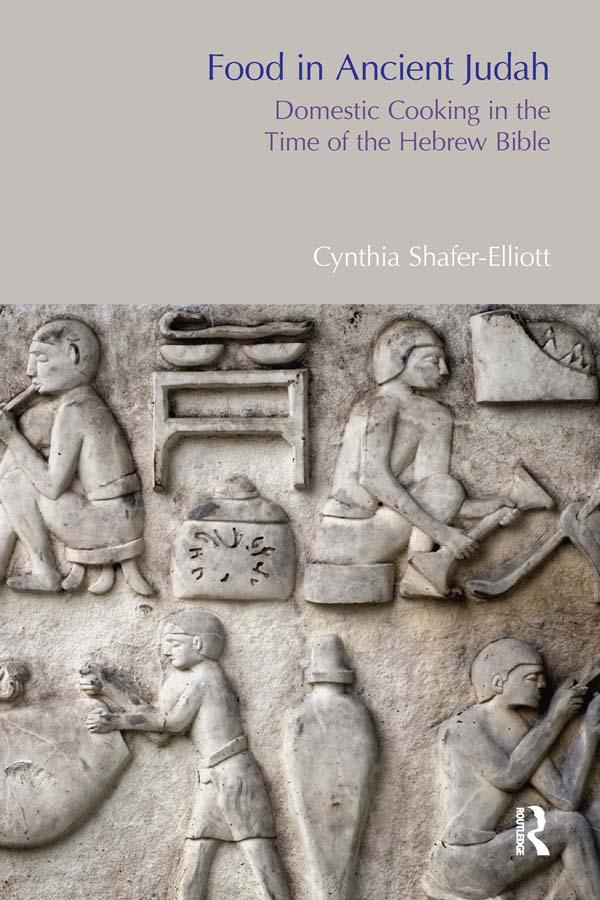 Food in Ancient Judah by Cynthia Shafer-Elliott