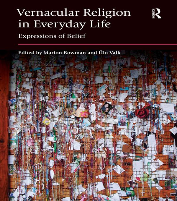 Vernacular Religion in Everyday Life by Marion Bowman, Ulo Valk