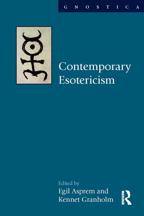 Contemporary Esotericism by Egil Asprem, Kennet Granholm