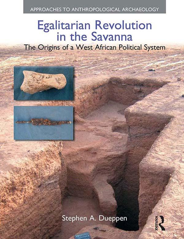 Egalitarian Revolution in the Savanna by Stephen A. Dueppen
