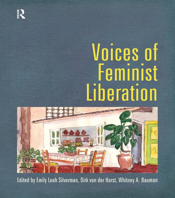 Voices of Feminist Liberation by Dirk von der Horst, Emily Leah Silverman, Whitney Bauman