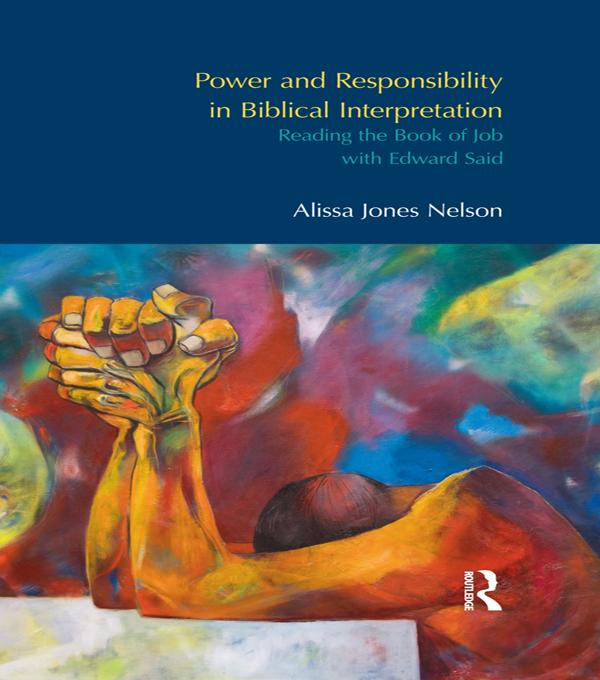 Power and Responsibility in Biblical Interpretation by Alissa Jones Nelson