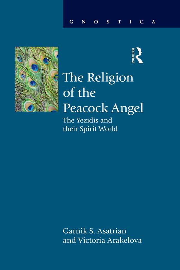 The Religion of the Peacock Angel by Garnik S. Asatrian, Victoria Arakelova