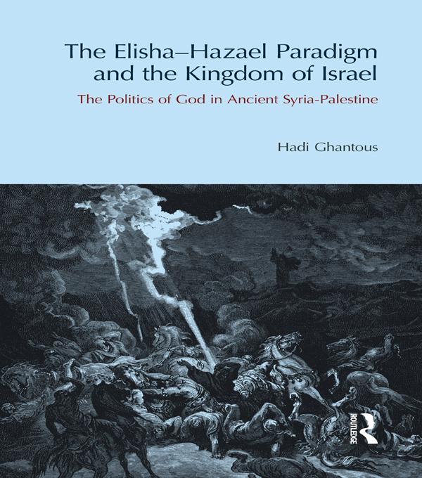 The Elisha-Hazael Paradigm and the Kingdom of Israel