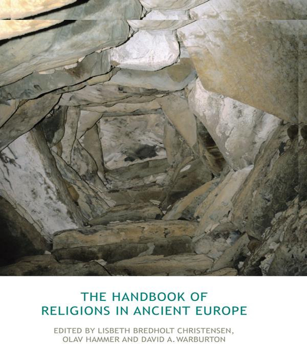 The Handbook of Religions in Ancient Europe by David Warburton, Lisbeth Bredholt Christensen, Olav Hammer