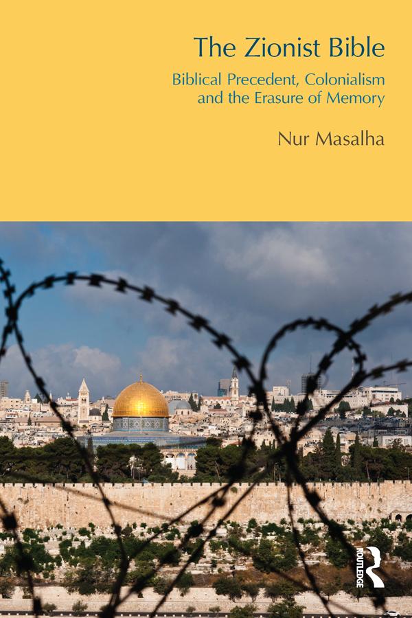 The Zionist Bible by Nur Masalha