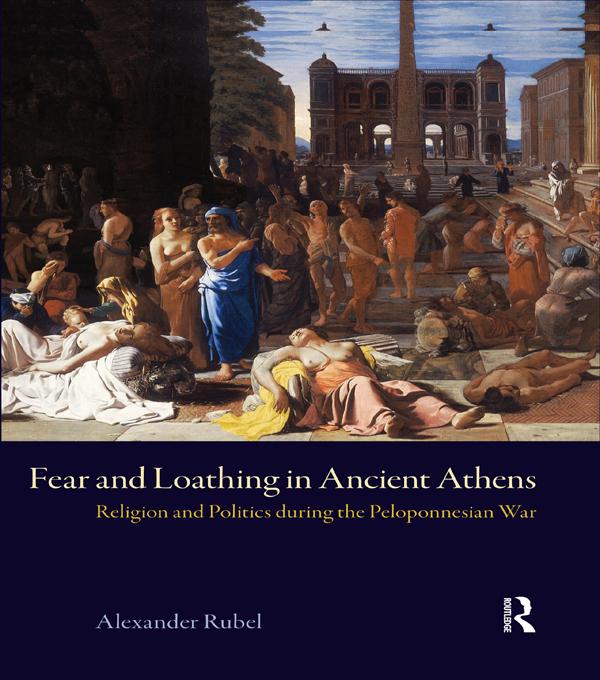 Fear and Loathing in Ancient Athens by Alexander Rubel, Michael Vickers