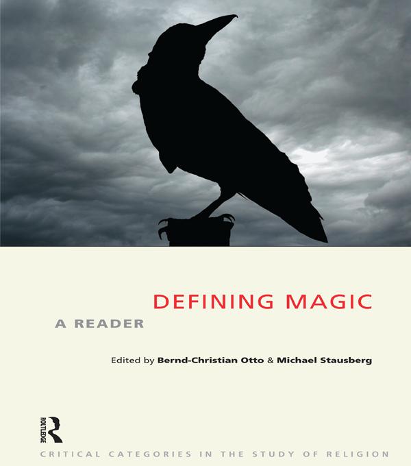 Defining Magic by Bernd-Christian Otto, Michael Stausberg
