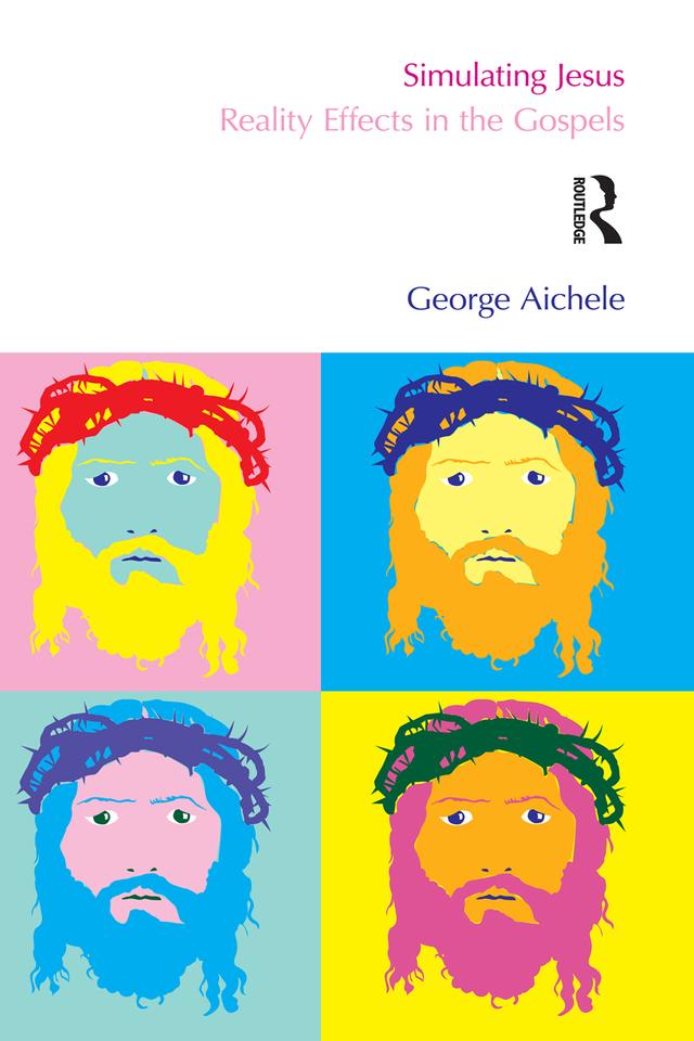 Simulating Jesus by George Aichele