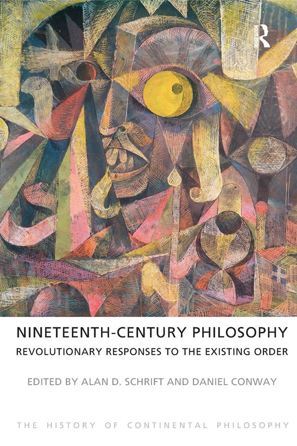 Nineteenth-Century Philosophy by Alan D. Schrift, Daniel Conway