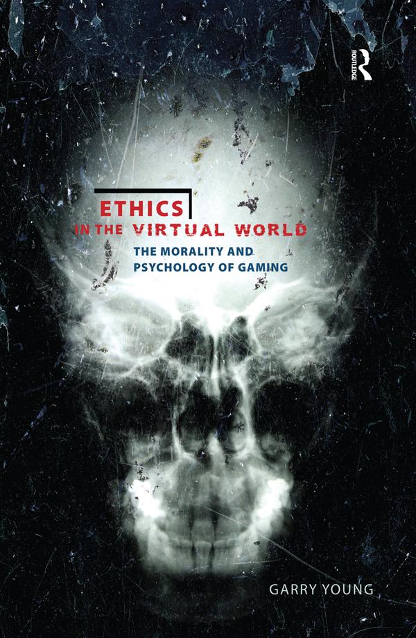 Ethics in the Virtual World by Garry Young
