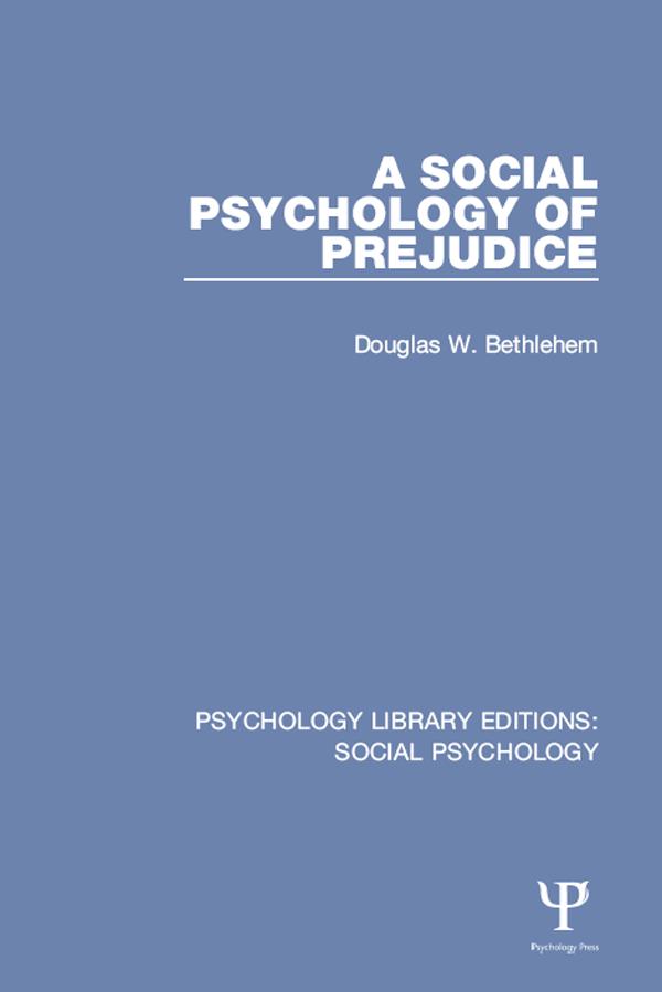 A Social Psychology of Prejudice by Douglas W. Bethlehem