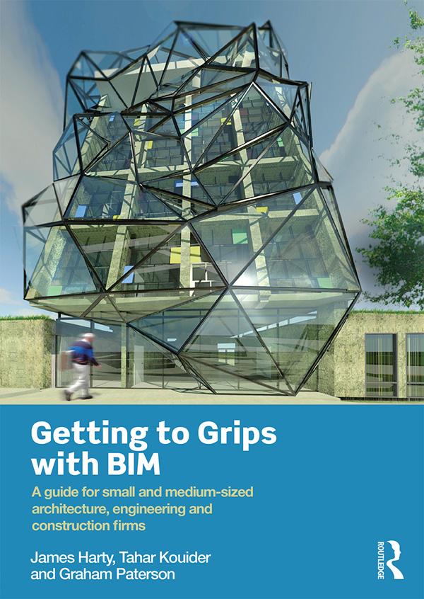 Getting to Grips with BIM by Graham Paterson, James Harty, Tahar Kouider