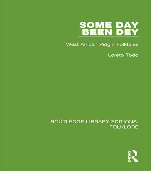 Some Day Been Dey (RLE Folklore) by Loreto Todd