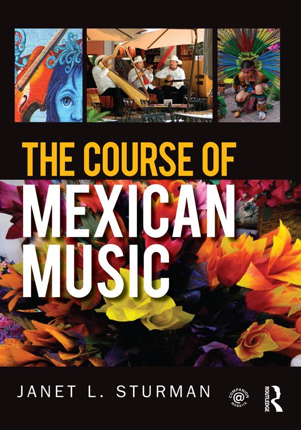 The Course of Mexican Music by Janet Sturman