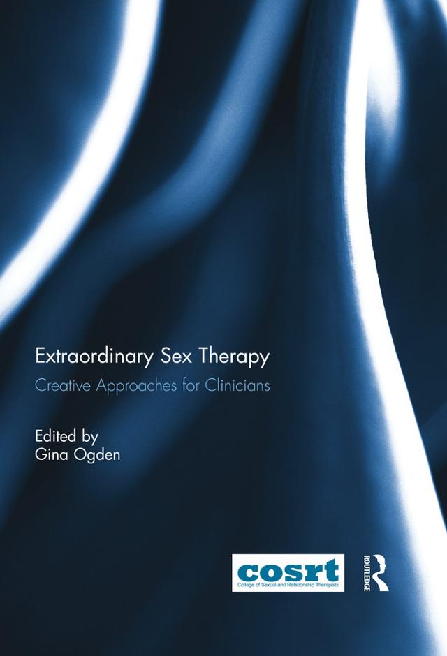 Extraordinary Sex Therapy by Gina Ogden