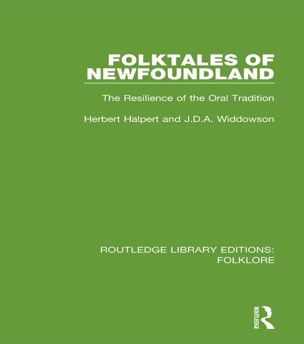 Folktales of Newfoundland (RLE Folklore) by Herbert Halpert, J.D.A. Widdowson