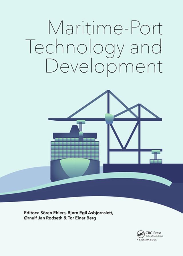 Maritime-Port Technology and Development by Bjorn Egil Asbjornslett, Ornulf Jan Rodseth, Sören Ehlers, Tor Einar Berg
