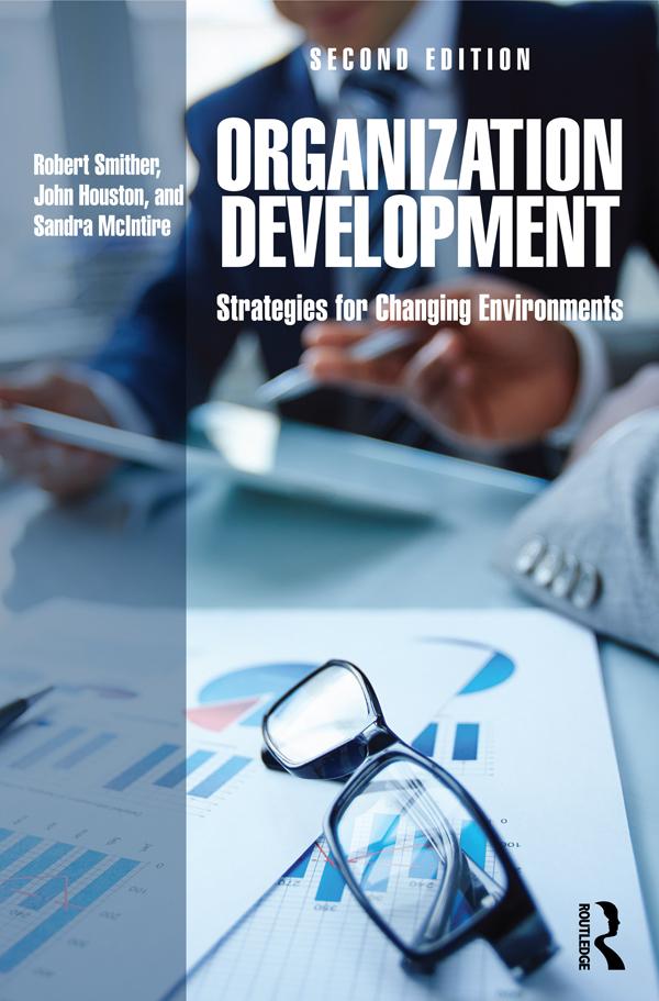 Organization Development by John Houston, Robert Smither, Sandra McIntire