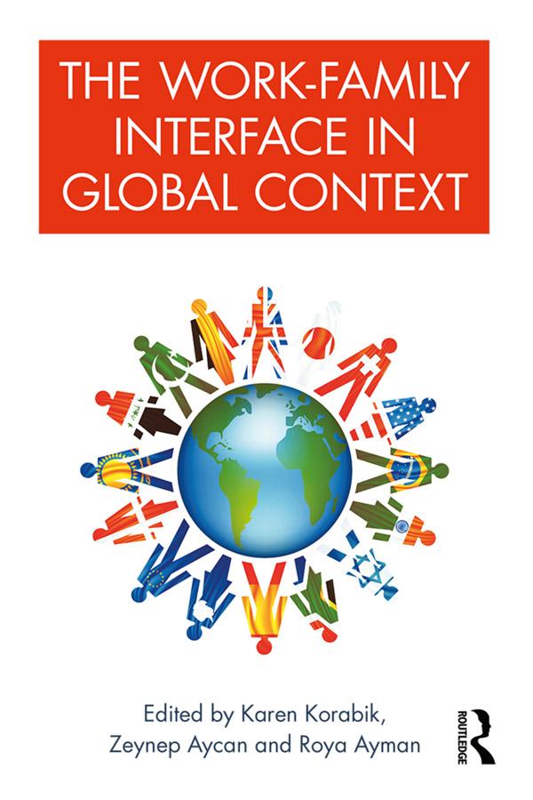 The Work-Family Interface in Global Context by Karen Korabik, Roya Ayman, Zeynep Aycan