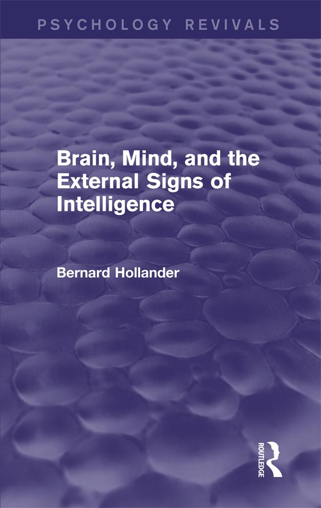 Brain, Mind, and the External Signs of Intelligence by Bernard Hollander