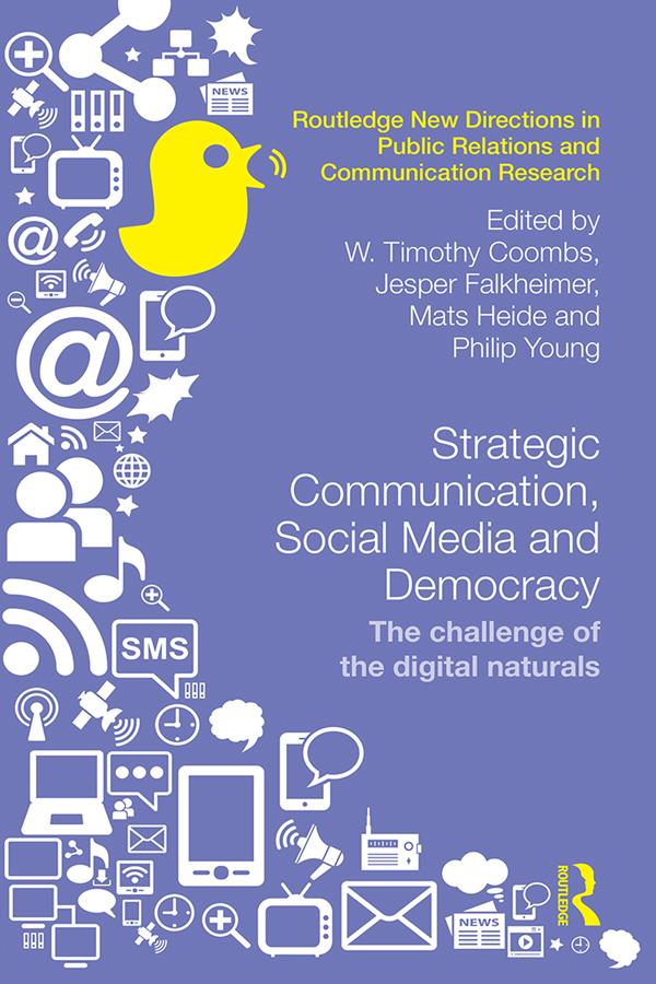 Strategic Communication, Social Media and Democracy by Jesper Falkheimer, Mats Heide, Philip Young, W. Timothy Coombs