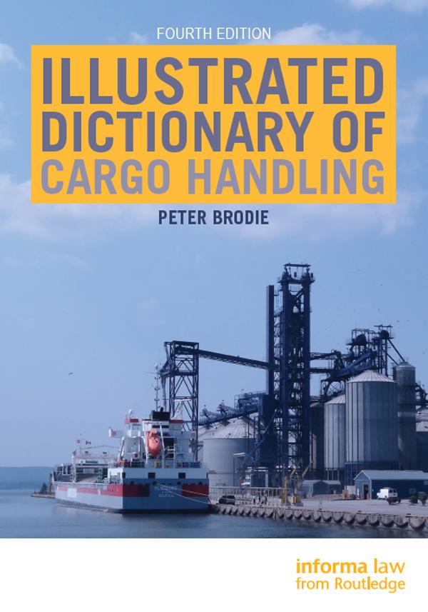 Illustrated Dictionary of Cargo Handling by Peter Brodie