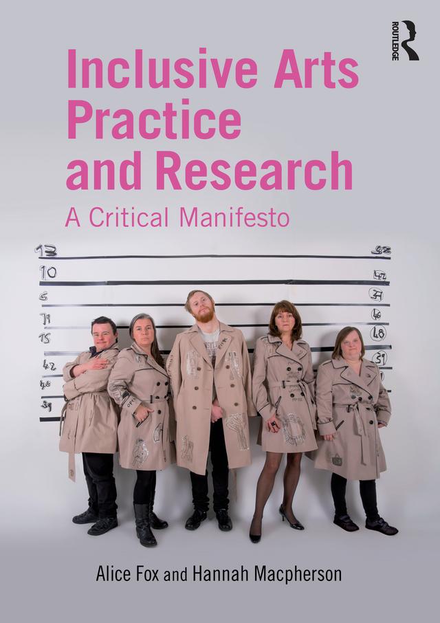 Inclusive Arts Practice and Research by Alice Fox, Hannah Macpherson