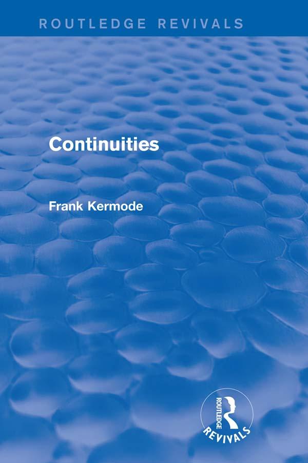 Continuities (Routledge Revivals) by Sir Frank Kermode